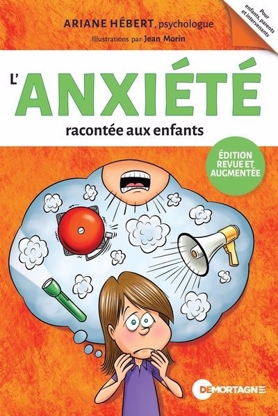 L'anxiété racontée aux enfants | Hébert, Ariane (Auteur) | Morin, Jean (Illustrateur)