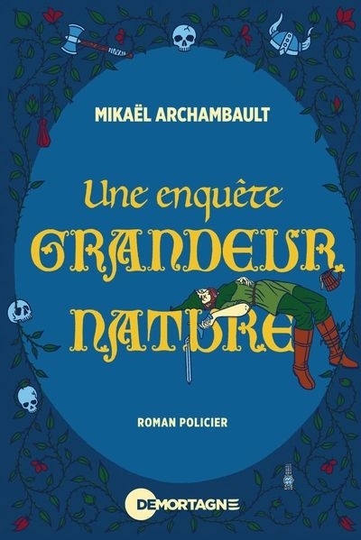 Une enquête grandeur nature | Archambault, Mikaël (Auteur)
