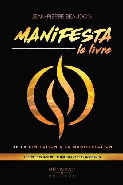 Manifesta : De la limitation à la manifestation | Beaudoin, Jean-Pierre (Auteur)