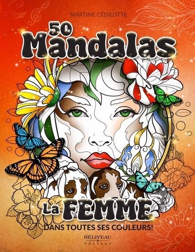 50 Mandalas : La femme dans toutes ses couleurs ! | Cédilotte, Martine (Auteur)