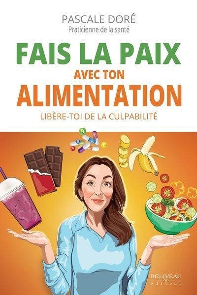 Fais la paix avec ton alimentation | Doré, Pascale