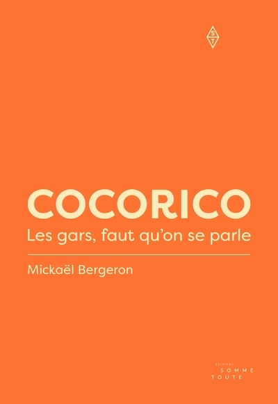 Cocorico : Les gars, faut qu'on se parle | Bergeron, Mickaël