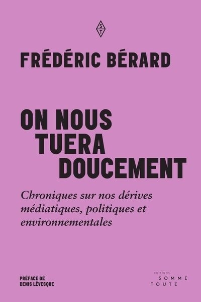 On nous tuera doucement | Bérard, Frédéric