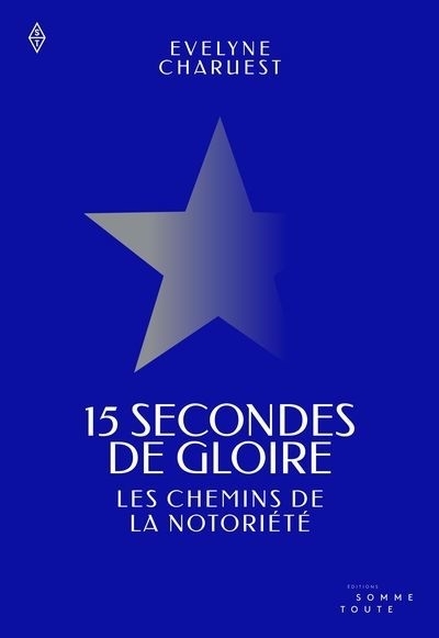15 secondes de gloire | Charuest, Evelyne