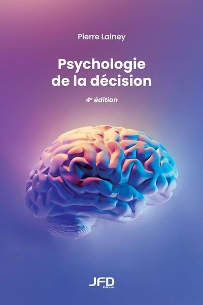 Psychologie de la décision | Lainey, Pierre