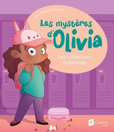 Les mystères d'Olivia T.01 - Les collations disparues  | Morasse, Jean-Philippe (Auteur)