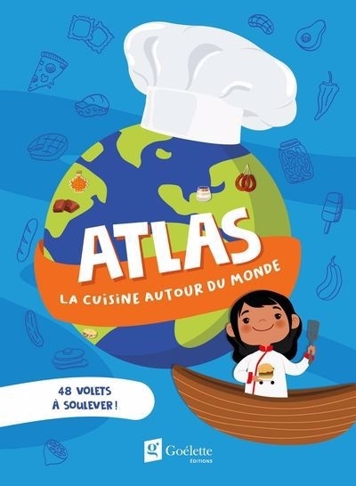 Atlas - La cuisine autour du monde : 48 volets à soulever ! | 