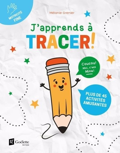 J'apprends à tracer | Grenier, Mélanie (Auteur)