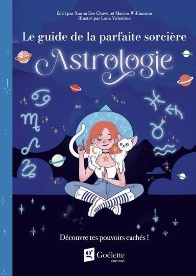 Astrologie : Découvre tes pouvoirs cachés ! | Chown, Xanna Eve | Valentine, Luna | Williamson, Marion