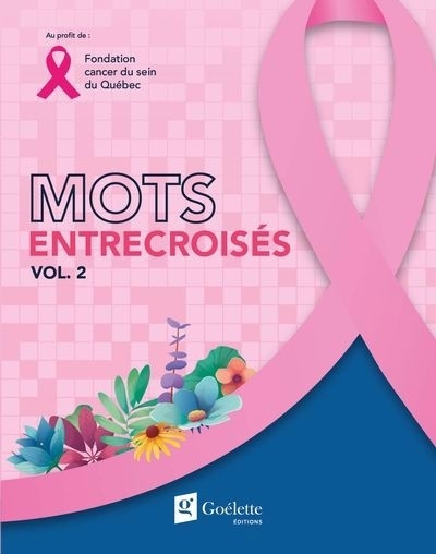 Mots entrecroisés vol.2 : Fondation cancer du sein du Québec | 