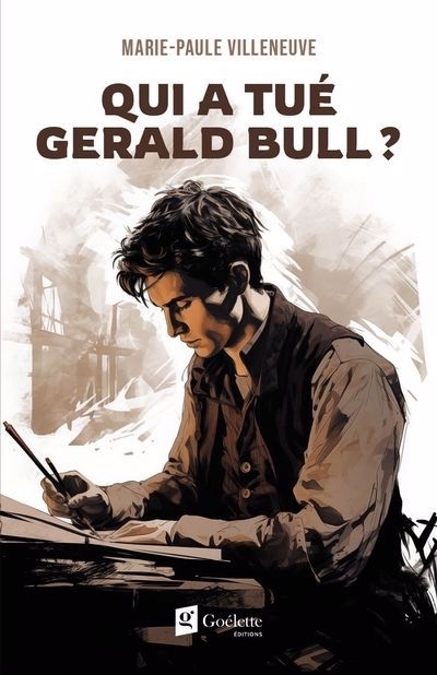 Qui a tué Gerald Bull ? | Villeneuve, Marie-Paule (Auteur)