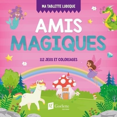 Amis magiques : 112 jeux et coloriages | 