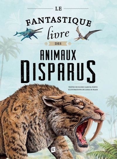 fantastique livre des animaux disparus (Le) | Di Blasi, Lidia