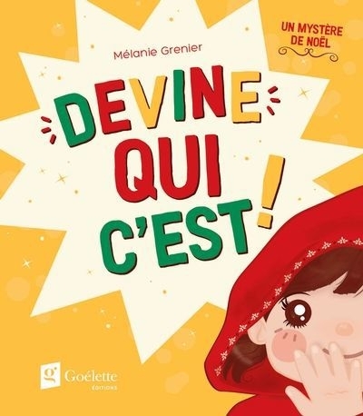 Devine qui c'est ! | Grenier, Mélanie (Auteur)