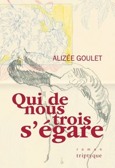 Qui de nous trois s'égare | Goulet, Alizée