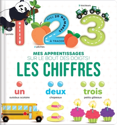 chiffres : Mes apprentissages sur le bout des doigts ! (Les) | Delporte, Corinne (Auteur) | Dupuis, Karina (Illustrateur) | Sechao, Annie (Illustrateur)