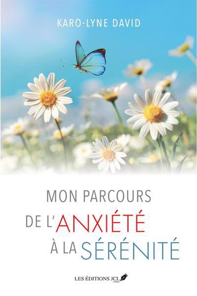 Mon parcours de l'anxiété à la sérénité | David, Karo-Lyne