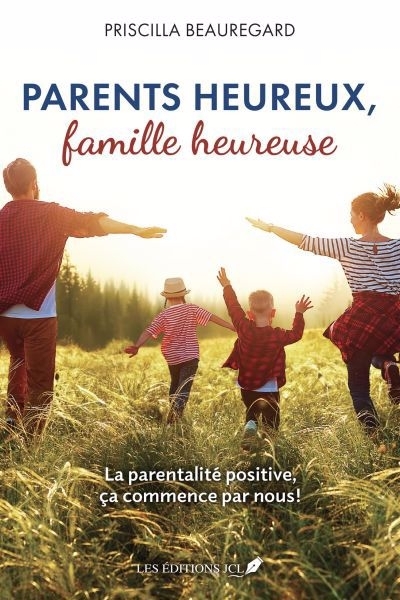 Parents heureux, famille heureuse | Beauregard, Priscilla