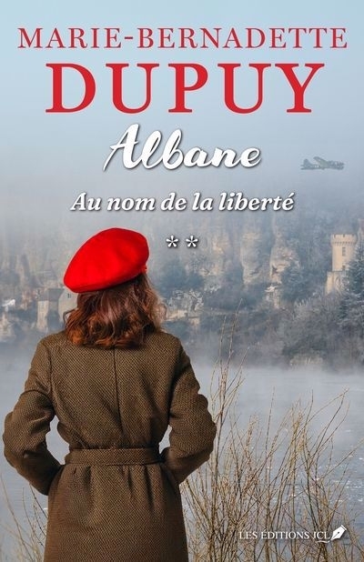 Au nom de la liberté T.02 - Albane | Dupuy, Marie-Bernadette