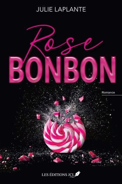 Rose bonbon | Laplante, Julie (Auteur)