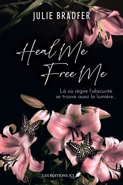 Heal Me Free Me | Bradfer, Julie (Auteur)