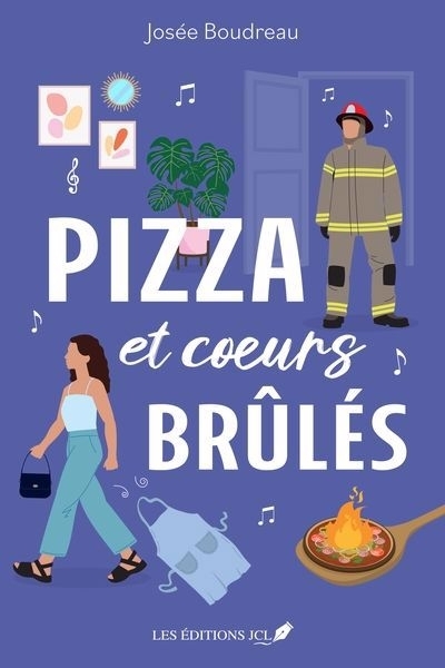 Pizza et coeurs brûlés | Boudreau, Josée