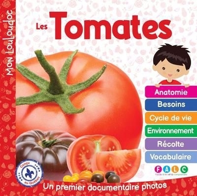 Tomates : Un premier documentaire photos (Les) | Ouellet, Marie-Claude (Auteur)