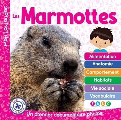 marmottes : Un premier documentaire photos (Les) | Ouellet, Marie-Claude (Auteur)