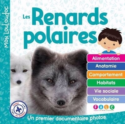 renards polaires : Un premier documentaire photos (Les) | Ouellet, Marie-Claude (Auteur)