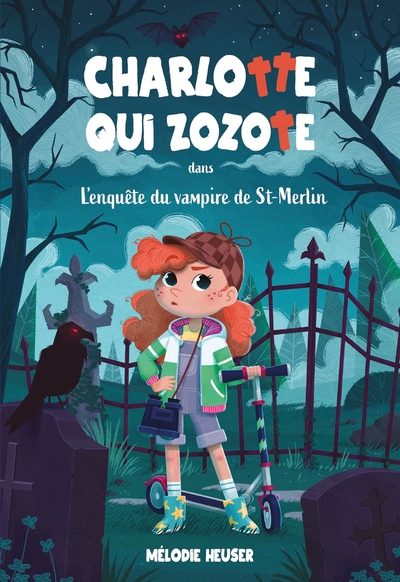 Charlotte qui zozote T.01 - L'enquête du vampire de St-Merlin | Heuser, Mélodie