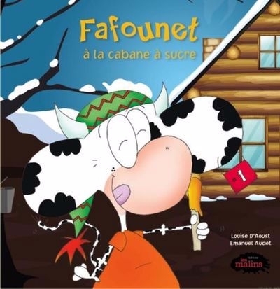 Fafounet à la cabane à sucre | D'Aoust, Louise