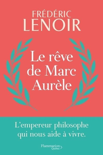 Rêve de Marc Aurèle (Le) | Lenoir, Frederic