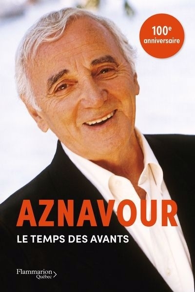 Aznavour - Le temps des avants  | Aznavour, Charles (Auteur)