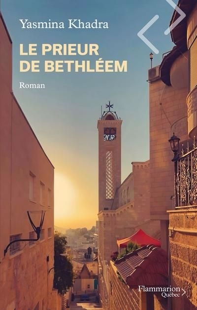 Le prieur de Bethléem  | Khadra, Yasmina