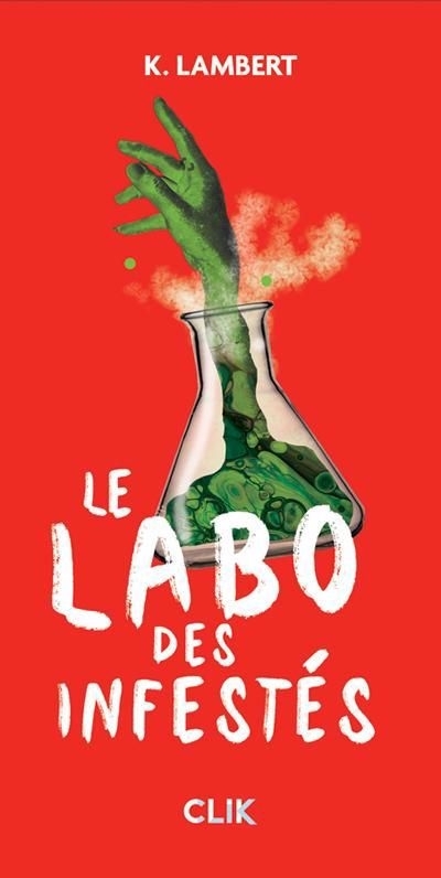 Le labo des infestés  | Lambert, K.