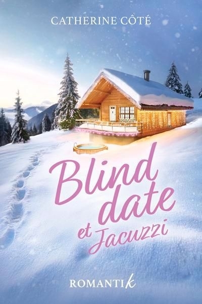 Blind date et Jacuzzi | Côté, Catherine