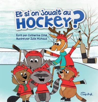 Et si on jouait au hockey ?  | Côté, Catherine