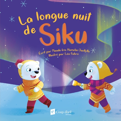 longue nuit de Siku (La) | Hamelin-Ouellette, Maude-Iris