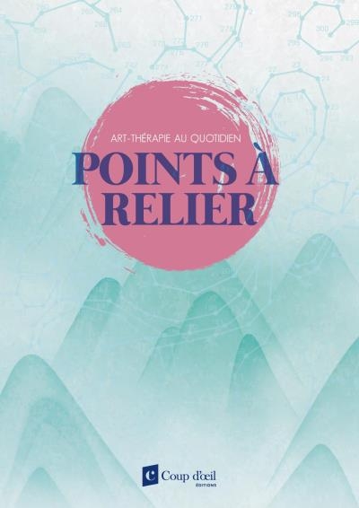 Points à relier – Art-thérapie au quotidien | 