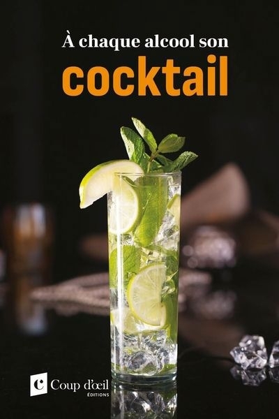 À chaque alcool son cocktail | 