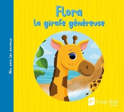 Flora la girafe généreuse | Chapais-Roy, Coralie (Auteur) | Lachine, Jade (Illustrateur)