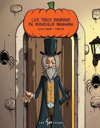 trois bonbons de monsieur Magnani (Les) | Émond, Louis (Auteur) | Sampar (Illustrateur)