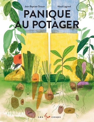 Panique au potager | Drouot, Jean-Baptiste (Auteur) | Legrand, Maud (Illustrateur)