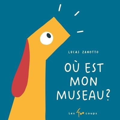 Où est mon museau ? | Zanotto, Lucas
