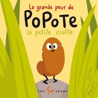 La grande peur de Popote la petite crotte  | Maudet, Matthieu (Illustrateur) | Dutto, Olivier (Auteur)