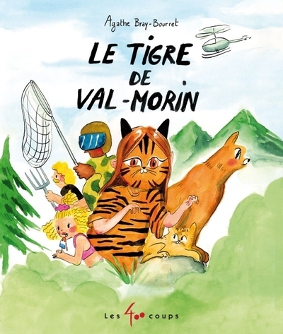 Le tigre de Val-Morin | Bray-Bourret, Agathe