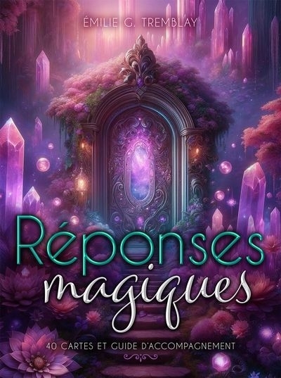 Cartes - Réponses magiques | Tremblay, Émilie G.