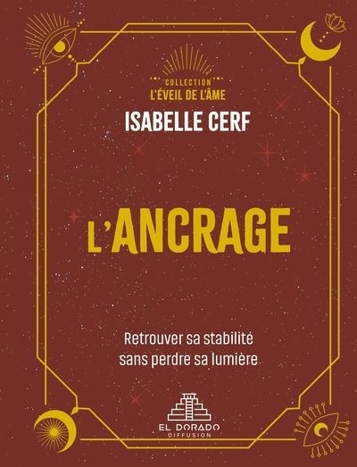 L'ancrage : Retrouver sa stabilité sans perdre sa lumière | Cerf, Isabelle