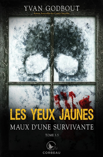 Les yeux jaunes T.3.5 - Maux d'une survivante | Godbout, Yvan