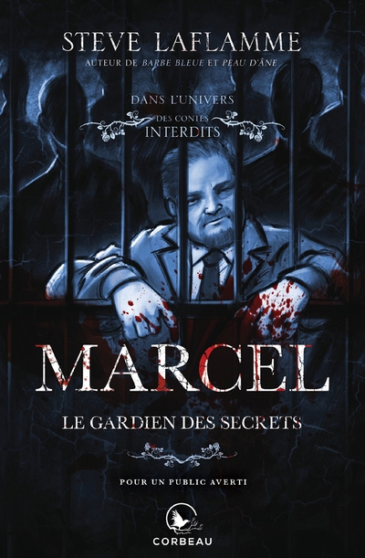 Dans l'univers des contes interdits - Marcel, le gardien des secrets | Steve Laflamme